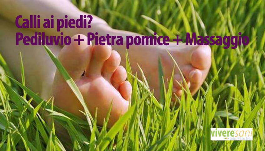 I piedi con i calli sono antiestetici e doloranti I piedi con i calli sono antiestetici e doloranti
